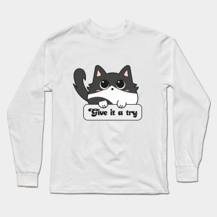 Give it a try Long Sleeve T-Shirt